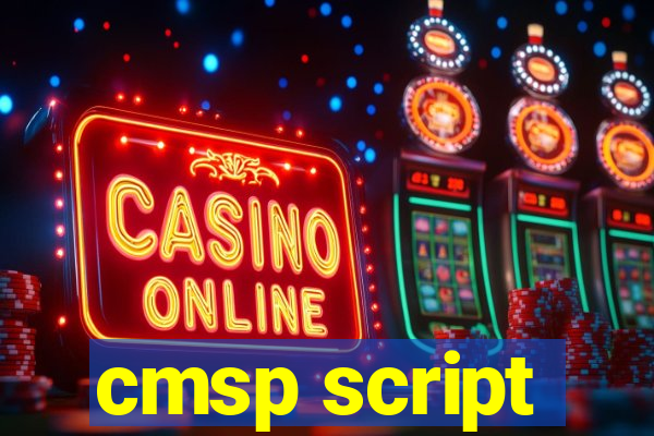 cmsp script